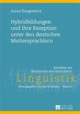 Hybridbildungen und ihre Rezeption unter den deutschen Muttersprachlern (eBook, PDF)