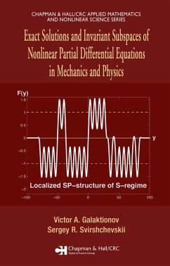 Exact Solutions and Invariant Subspaces of Nonlinear Partial Differential Equations in Mechanics and Physics (eBook, PDF) - Galaktionov, Victor A.; Svirshchevskii, Sergey R.