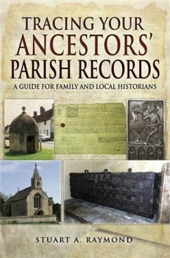 Tracing Your Ancestors' Parish Records (eBook, ePUB) - Raymond, Stuart A