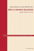 Dire la croyance religieuse (eBook, PDF)