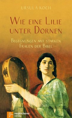 Wie eine Lilie unter Dornen (eBook, ePUB) - Koch, Ursula
