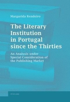 Literary Institution in Portugal since the Thirties (eBook, PDF) - Rendeiro, Margarida