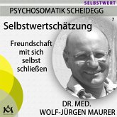 Selbstwertschätzung - Freundschaft mit sich selbst schließen (MP3-Download)