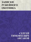 Zapiski ruzhejnogo okhotnika Orenburgskoj gubernii (eBook, ePUB)