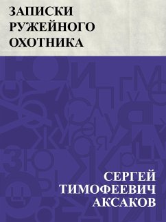 Cover Zapiski ruzhejnogo okhotnika Orenburgskoj gubernii (eBook, ePUB)