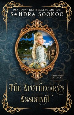 The Apothecary's Assistant (Enduring Legacy, #6) (eBook, ePUB) - Sookoo, Sandra