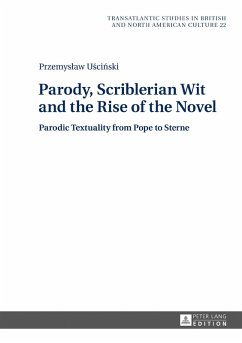 Parody, Scriblerian Wit and the Rise of the Novel (eBook, ePUB) - Przemyslaw Uscinski, Uscinski