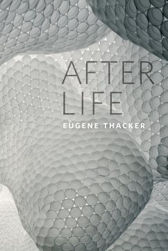 After Life (eBook, PDF) - Eugene Thacker, Thacker