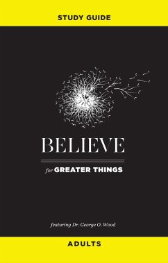 Cover Believe for Greater Things Study Guide (eBook, PDF)