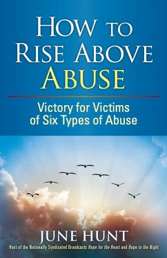 How to Rise Above Abuse (eBook, ePUB) - June Hunt