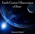 Earth Centric Observation of Stars (eBook, PDF) Earth Centric Observation of Stars (eBook, PDF)