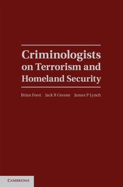 Criminologists on Terrorism and Homeland Security (eBook, ePUB)