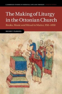 Making of Liturgy in the Ottonian Church (eBook, ePUB) - Parkes, Henry