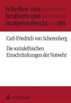 Die sozialethischen Einschraenkungen der Notwehr (eBook, PDF) - Scherenberg, Carl-Friedrich von