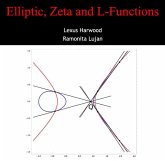Elliptic, Zeta and L-Functions (eBook, PDF)