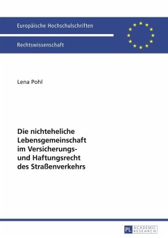 Die nichteheliche Lebensgemeinschaft im Versicherungs- und Haftungsrecht des Straenverkehrs (eBook, PDF) - Pohl, Lena