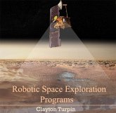 Robotic Space Exploration Programs (eBook, PDF) Robotic Space Exploration Programs (eBook, PDF)