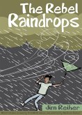The Rebel Raindrops (eBook, ePUB)