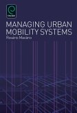 Managing Urban Mobility Systems (eBook, PDF) Managing Urban Mobility Systems (eBook, PDF)
