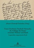 Franz Overbeck, Friedrich Nietzsche, die Anfaenge des Streits zwischen Weimar und Basel (eBook, PDF)