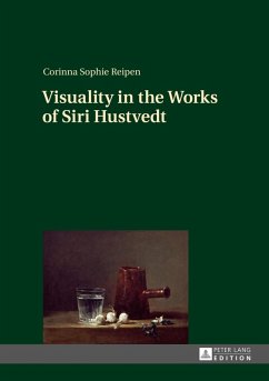 Visuality in the Works of Siri Hustvedt (eBook, PDF) - Reipen, Corinna