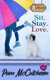 Sit. Stay. Love.: A Dogwood Sweet Romantic Comedy (Dogwood Series) (eBook, ePUB)