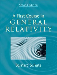 First Course in General Relativity (eBook, ePUB) - Schutz, Bernard
