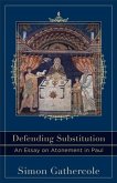 Defending Substitution (Acadia Studies in Bible and Theology) (eBook, ePUB)