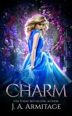 Charm (Reverse Fairytales (Cinderella), #1) (eBook, ePUB)