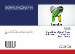 Durability of Dual Cured Adhesives to Enamel and Deep Dentin