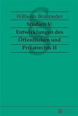 Studien V: Entwicklungen des Oeffentlichen und Privatrechts II (eBook, PDF)