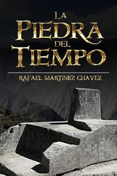La piedra del tiempo (eBook, ePUB) - Chávez, Rafael Martínez