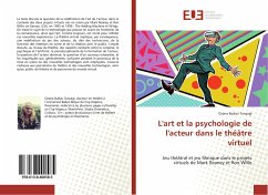 L'art et la psychologie de l'acteur dans le théâtre virtuel - Budau Tunyagi, Ozana