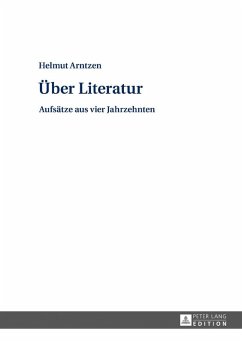 Ueber Literatur (eBook, ePUB) - Helmut Arntzen, Arntzen