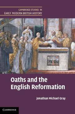 Oaths and the English Reformation (eBook, ePUB) - Gray, Jonathan Michael