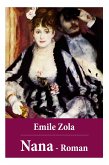 Nana - Roman: Nana gehört zu dem Großwerk der Rougon-Macquart, die Zola als Natur- und Sozialgeschichte einer Familie im Zweiten Kai