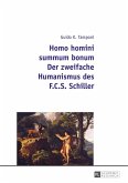 Homo homini summum bonum- Der zweifache Humanismus des F.C.S. Schiller (eBook, ePUB)