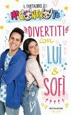 Divertiti con Luì e Sofì. Il fantalibro dei Me contro Te Divertiti con Luì e Sofì. Il fantalibro dei Me contro Te