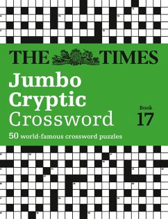 The Times Jumbo Cryptic Crossword Book 17: The World's Most Challenging Cryptic Crossword - The Times Mind Games; Rogan, Richard