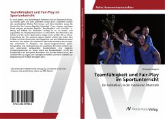 Teamfähigkeit und Fair-Play im Sportunterricht - Wagner, Christoph
