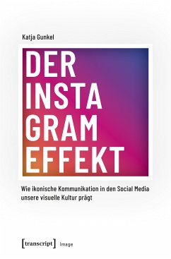 Der Instagram-Effekt (eBook, PDF) - Gunkel, Katja