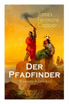 Der Pfadfinder (Western-Klassiker) - Cooper, James Fenimore; Kolb, E.