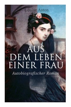Cover Aus dem Leben einer Frau (Autobiografischer Roman)
