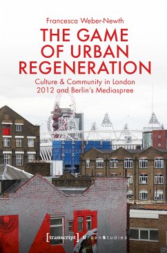The Game of Urban Regeneration (eBook, PDF) - Weber-Newth, Francesca