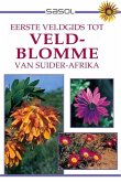 Eerste Veldgids tot Veldblomme van Suider Afrika (eBook, PDF)
