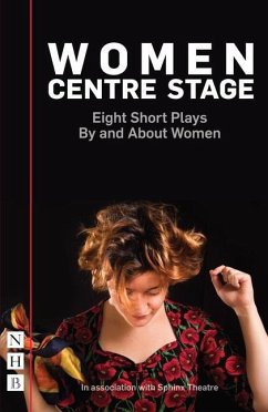 Women Centre Stage: Eight Short Plays By and About Women - Lewenstein, Rose; Christou, Georgia; Pinnock, Winsome