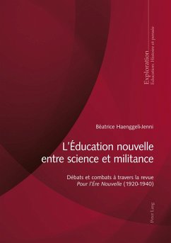 L'Education nouvelle entre science et militance (eBook, ePUB) - Beatrice Haenggeli-Jenni, Haenggeli-Jenni