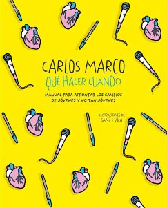 Qué hacer cuando : manual para afrontar los cambios de jóvenes y no tan jóvenes - Marco, Carlos