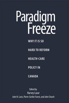 Paradigm Freeze (eBook, PDF) - Lazar, Harvey; Forest, Pierre-Gerlier; Lavis, John N.; Church, John