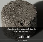 Chemistry, Compounds, Minerals and Applications of Titanium (eBook, PDF)